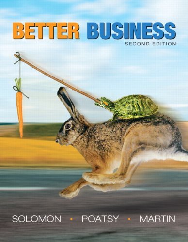 BETTER BUSINESS (2ND EDITION) By Michael R. Solomon & Mary Anne Poatsy BRAND NEW