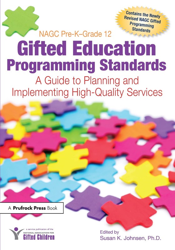 NAGC Pre-K-Grade 12 Gifted Education Programming Standards: A Guide to Plann…