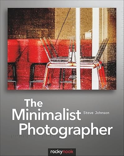 The Minimalist Photographer (RockyNook) – Steve Johnson