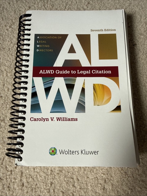 Aspen Coursebook Ser.: ALWD Guide to Legal Citation by Carolyn V. Williams