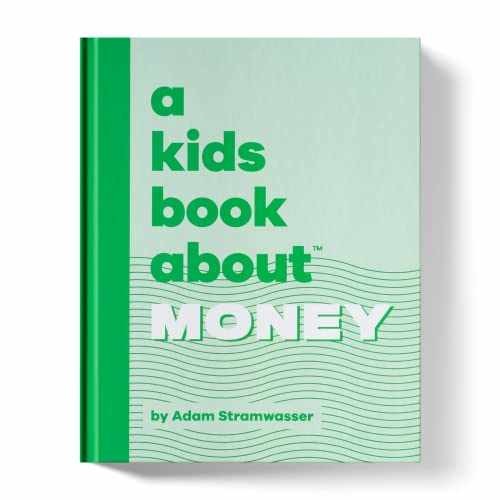A Kids Book About: Money – Hardcover, by Adam Stramwasser – Very Good