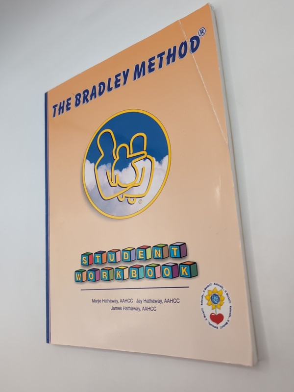 Bradley Method (r) Student Workbook by James Hathaway, Jay Hathaway, Susan…