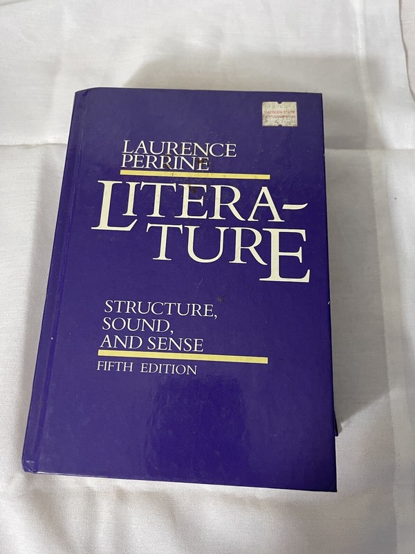 Literature : Structure, Sound and Sense by Thomas R. Arp and Laurence Perrine…