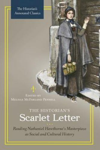 The Historian’s Scarlet Letter: Reading Nathaniel Hawthorne’s Masterpiece as So