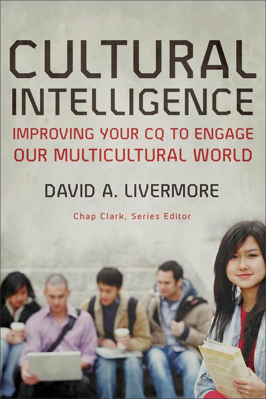 Cultural Intelligence: Improving Your CQ to Engage Our Multicultural World (…