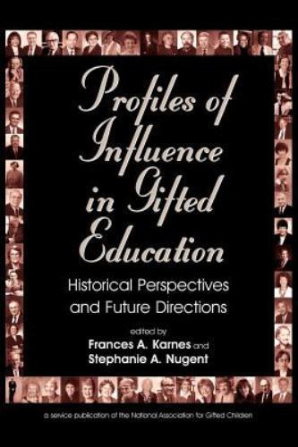 Profiles of Influence in Gifted Education, Stephanie A. Nugent,Frances A. Karnes