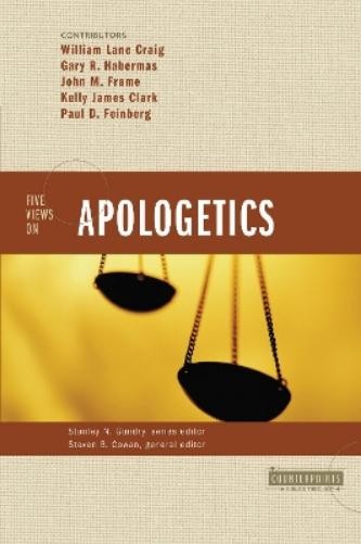 Kelly James Clark Five Views on Apologetics (Paperback)