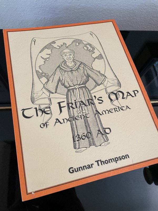 The Friar’s Map of Ancient America 1360 AD by Gunnar Thompson TPB CARTOGRAPHY