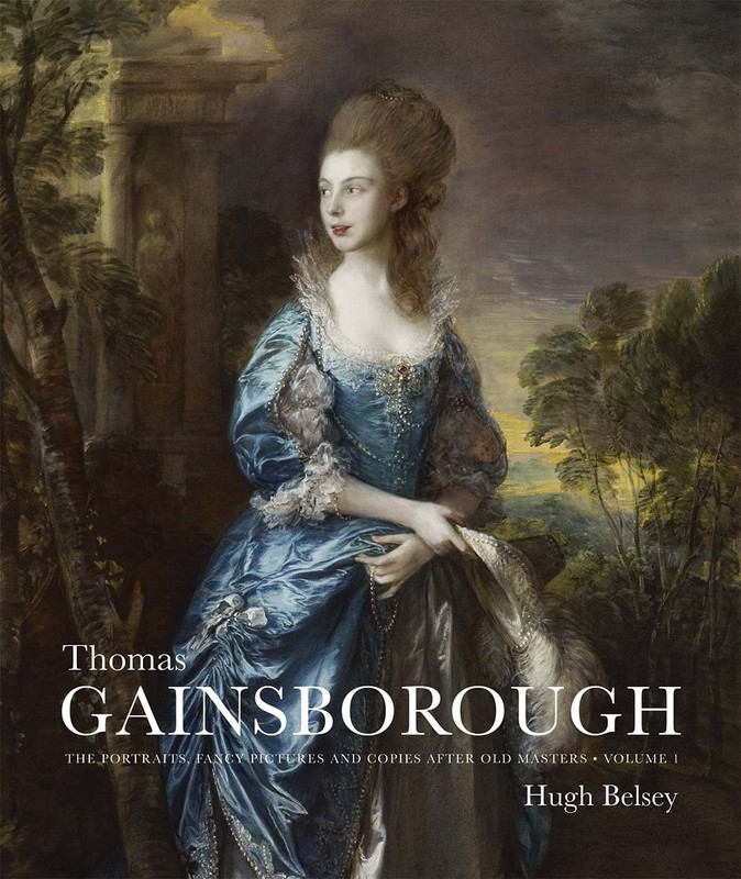 THOMAS GAINSBOROUGH: THE PORTRAITS, FANCY PICTURES AND COPIES AFTER… Hugh Bels