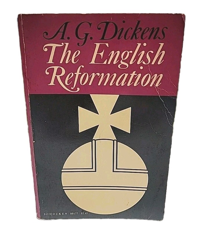The English Reformation by A. G. Dickens (third printing 1971) paperback