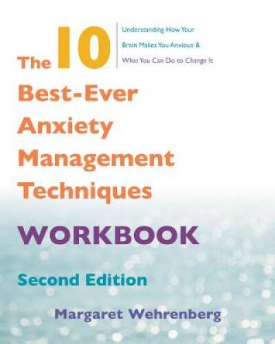 The 10 Best-Ever Anxiety Management Techniques Workbook – Paperback – GOOD