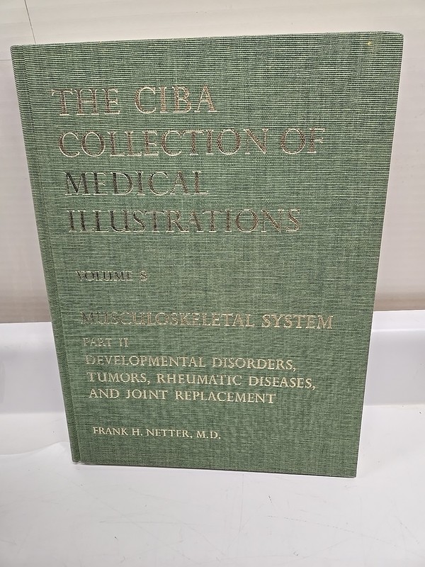 Ciba Collection of Medical Illustrations Vol 8 Part 2: Musculoskeletal System