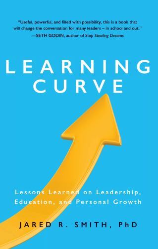 Learning Curve: Lessons Learned on Leadersh- 9781737290407, Smith PhD, paperback
