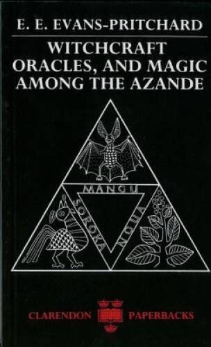 Witchcraft, Oracles and Magic among the Azande – Paperback – ACCEPTABLE