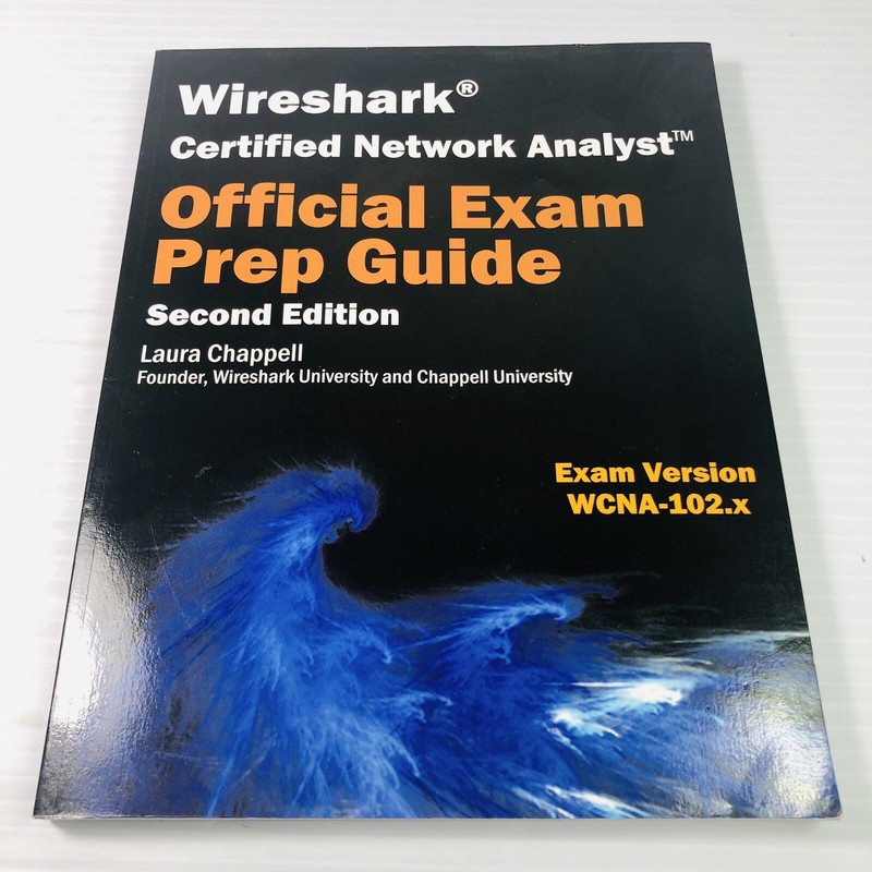 Wireshark Certified Network Analyst Exam Prep Guide by Laura Chappell 2012 PB