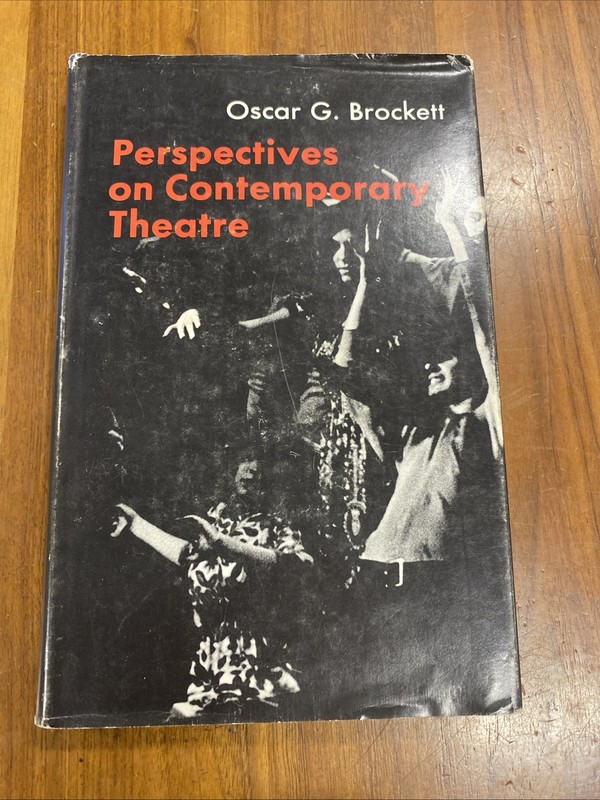 Perspectives on Contemporary Theatre Oscar Brockett