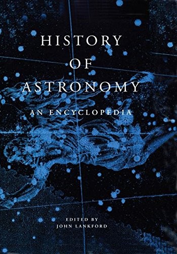 HISTORY OF ASTRONOMY: AN ENCYCLOPEDIA (GARLAND By John Lankford – Hardcover Mint