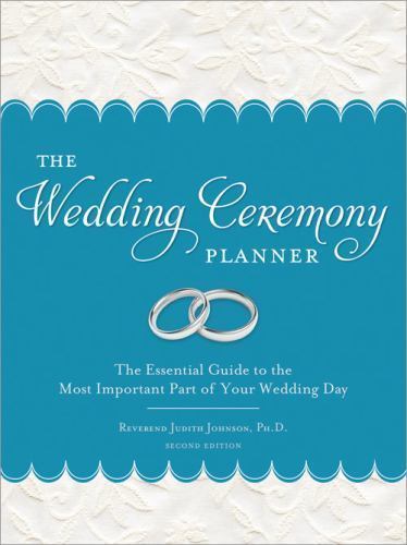 The Wedding Ceremony Planner: Everything – paperback, 9781402278228, Johnson PhD
