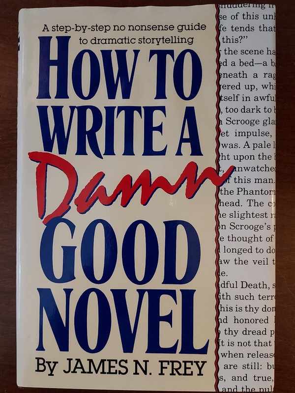 How to Write a Damn Good Novel by James Frey (Hardcover)
