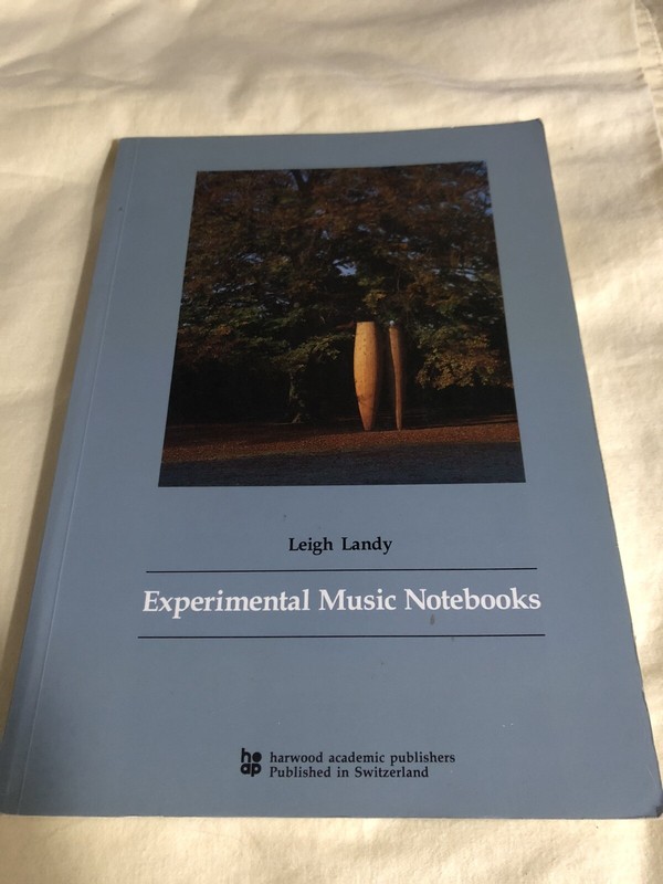Experimental Music Notebooks Leigh Landy 1994 TPB Harwood Academic Publishing VG
