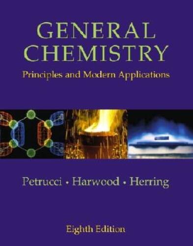 General Chemistry: Principles and Modern Applications (8th Edition) - VERY GOOD