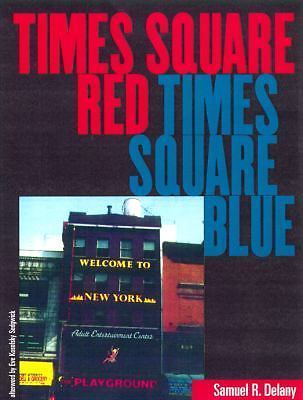 Sexual Cultures Ser.: Times Square Red, Times Square Blue by Samuel R. Delany…