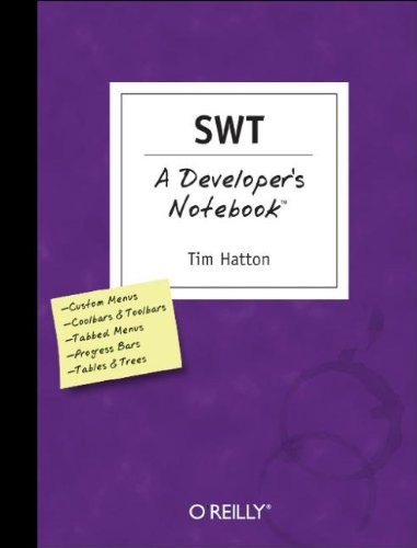 SWT: A Developer’s Notebook By Tim Hatton