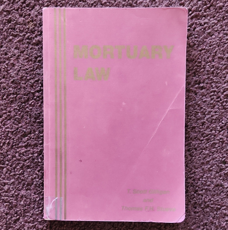 Mortuary Law Paperback Textbook by T. Scott Gilligan & Thomas F.H. Stueve