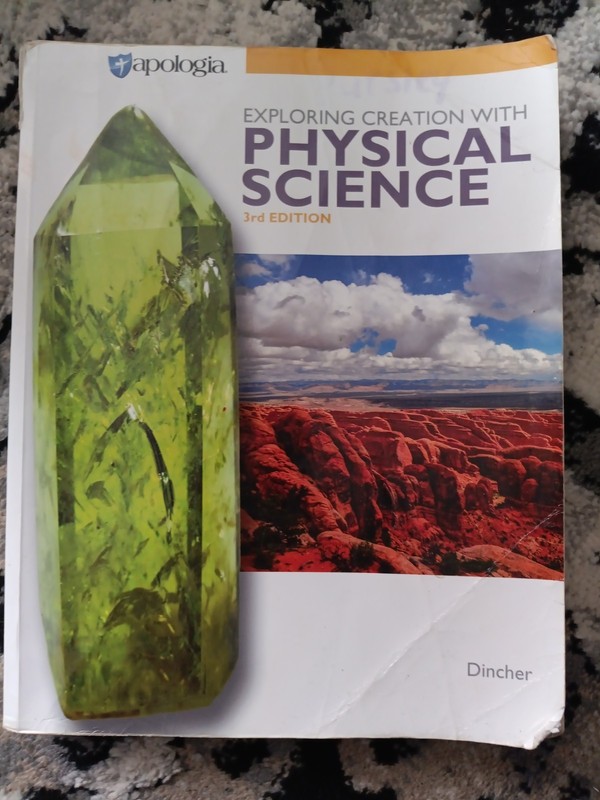 Exploring Creation with Physical Science 3rd Ed V. Dincher Apologia Homeschool
