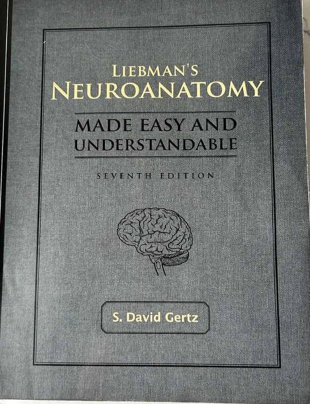 Liebman’s Neuroanatomy Made Easy And Understandable Gertz, S. David