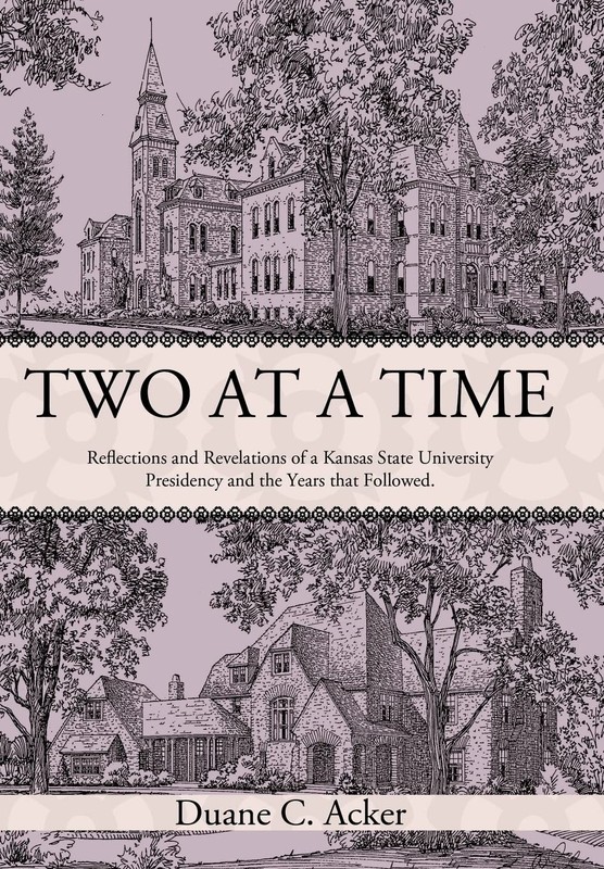 Two at a Time: Reflections and Revelations of a Kansas State University Pres…