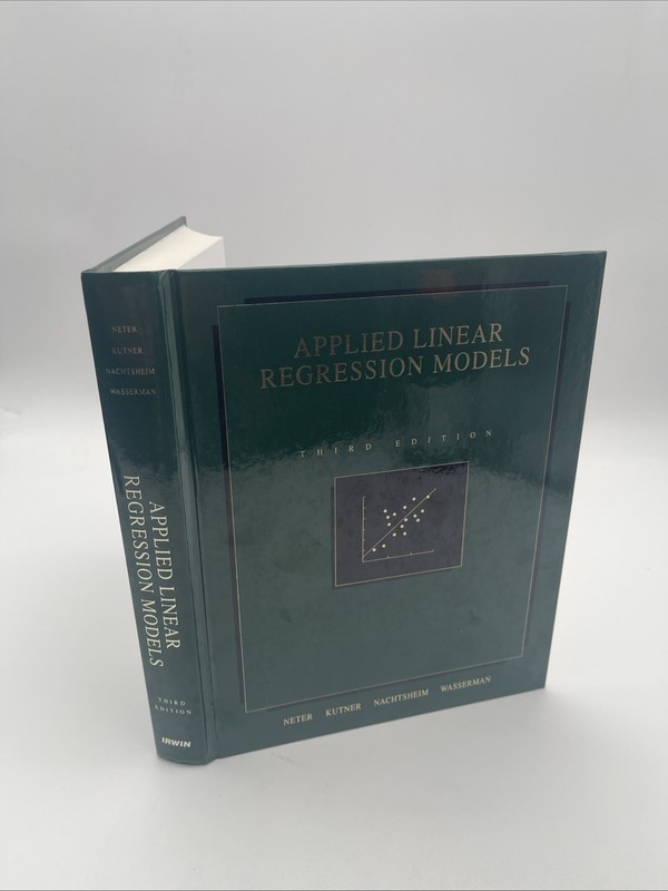 Applied Linear Statistical Models by John Neter, Michael H. Kutner and…