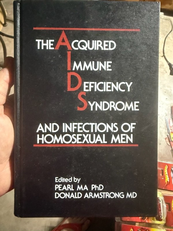 The Acquired Immune Deficiency Syndrome and Infections of Homosexual Men 1st Ed