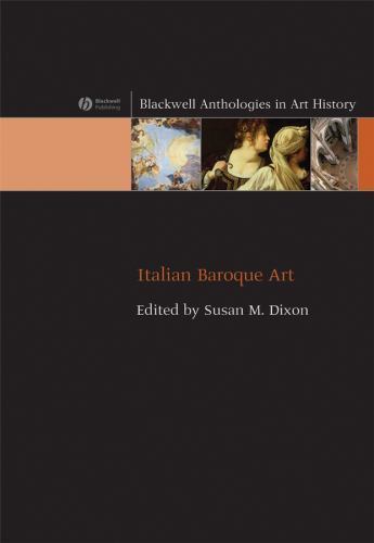 Italian Baroque Art (Blackwell Anthologies in Art History) [Hardcover] Dixon, Su
