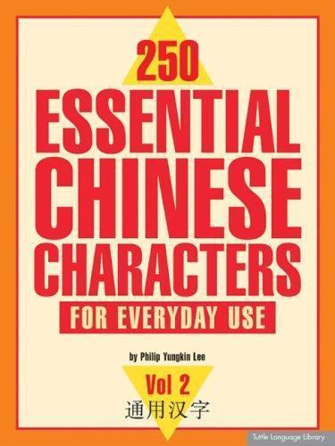 250 Essential Chinese Characters F- 9780804833608, paperback, Philip Yungkin Lee