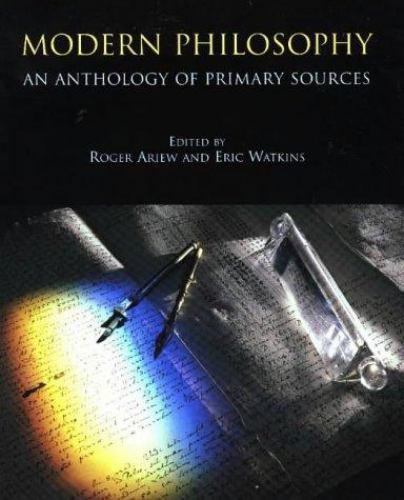 Modern Philosophy: An Anthology of Primary Sources – paperback, 0872204405