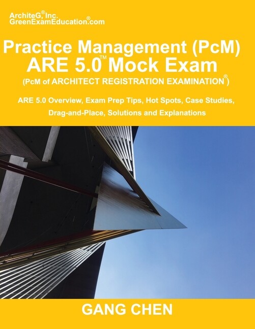 Practice Management (Pcm) Are 5 0 Mock Exam (Architect Registration Examina…