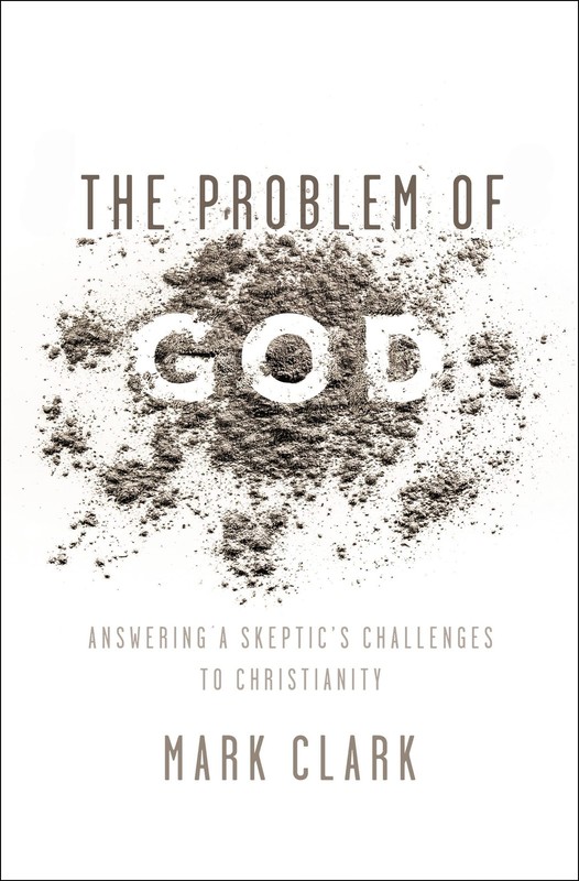 The Problem of God: Answering a Skeptic’s Challenges to Christianity – pap…