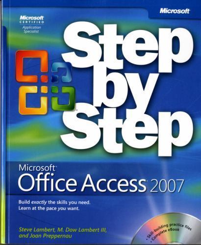Microsoft® Office Access; TM 2007 Step by – paperback, Steve Lambert, 0735623031