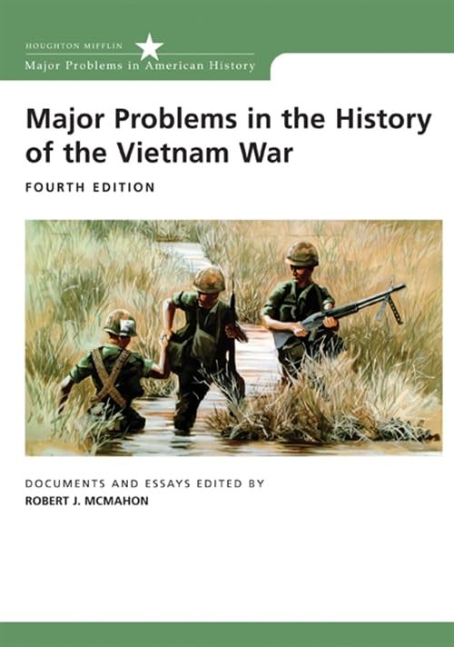 Major Problems in the History of the Vietnam War: Documents and Essays (Majo…