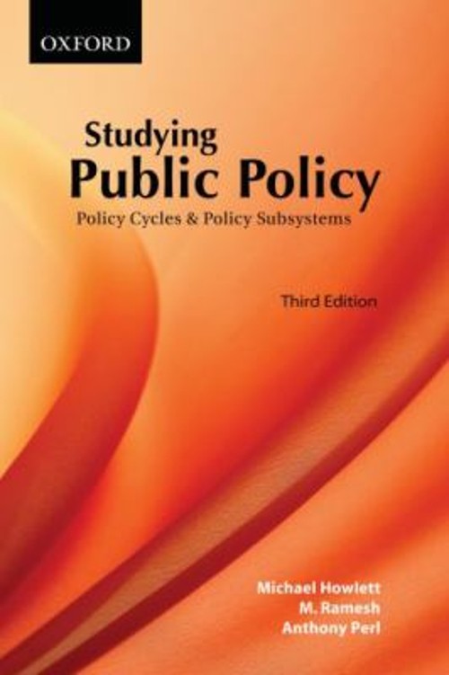 Studying Public Policy : Policy Cycles and Policy Subsystems