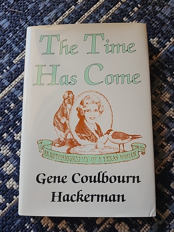 The Time Has Come Signed Gene C Hackerman 1st Edition Hardcover w/ Dust Jacket