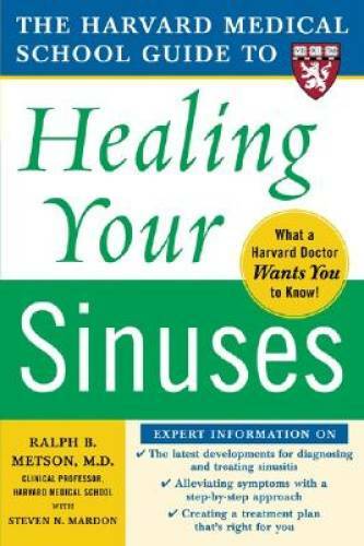 Harvard Medical School Guide to Healing Your Sinuses (Harvard Medical Sch – GOOD