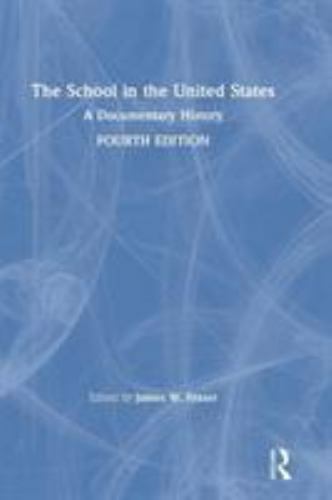 School in the United States : A Documentary History, Hardcover by Fraser, Jam…