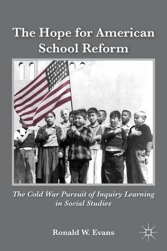 Ronald W. Evans The Hope for American School Reform (Paperback) (UK IMPORT)
