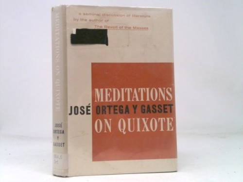 Meditations on Quixote (1st Ed) by Jose Ortega y Gasset