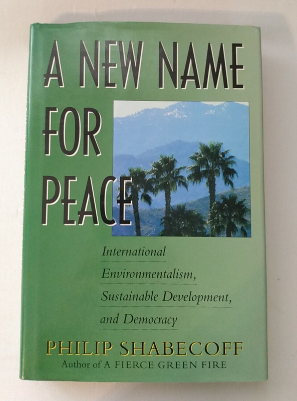 Philip Shabecoff A New Name for Peace VTG 1996 HCDJ environmentalism democracy