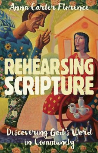 Anna Carter Florence Rehearsing Scripture (Paperback) (UK IMPORT)