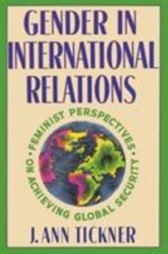 Gender in International Relations: Feminist Perspectives on Achieving Global…