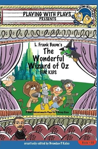 Brendan P Kelso L. Frank Baum’s The Wonderful Wizard of (Paperback) (UK IMPORT)